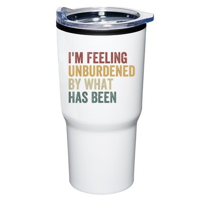 IM Feeling Unburdened By What Has Been Tumbler