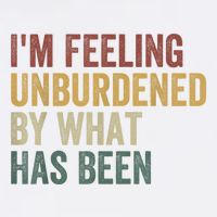 IM Feeling Unburdened By What Has Been Cooling Performance Long Sleeve Crew