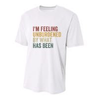 IM Feeling Unburdened By What Has Been Youth Performance Sprint T-Shirt