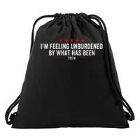 IM Feeling Unburdened By What Has Been 2024 Drawstring Bag