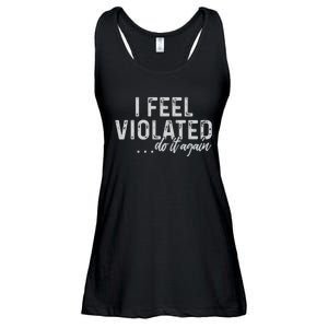 I Feel Violated Do It Again Ladies Essential Flowy Tank