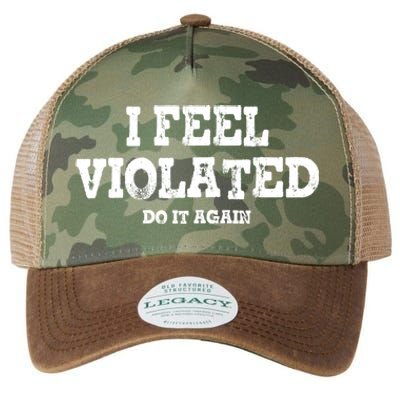 I Feel Violated Do It Again Legacy Tie Dye Trucker Hat