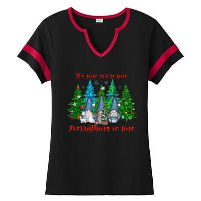 ItS Fine WeRe Fine Everything Is Fine Gnomes Teacher Xmas Cool Gift Ladies Halftime Notch Neck Tee