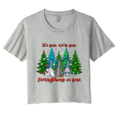 ItS Fine WeRe Fine Everything Is Fine Gnomes Teacher Xmas Cool Gift Women's Crop Top Tee