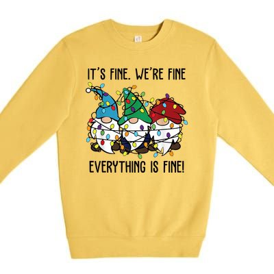 Its Fine Were Fine Everything Is Fine Gnome Funny Christmas Premium Crewneck Sweatshirt