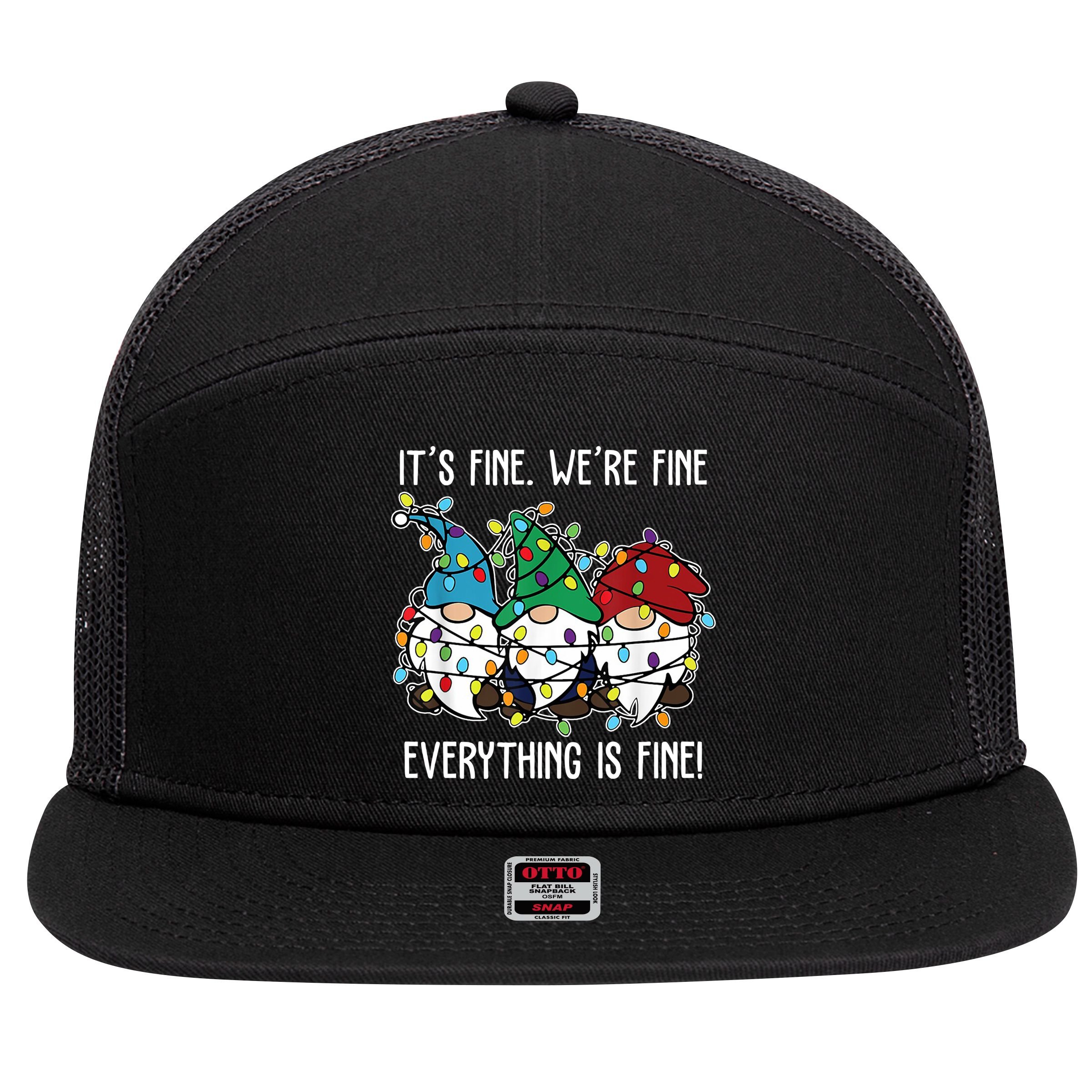 Its Fine Were Fine Everything Is Fine Gnome Funny Christmas 7 Panel Mesh Trucker Snapback Hat