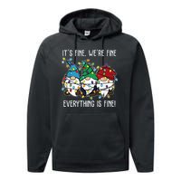 Its Fine Were Fine Everything Is Fine Gnome Funny Christmas Performance Fleece Hoodie