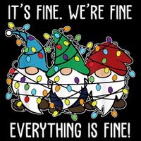 Its Fine Were Fine Everything Is Fine Gnome Funny Christmas Cooling Performance Crew T-Shirt