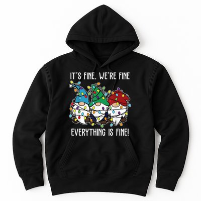 Its Fine Were Fine Everything Is Fine Gnome Funny Christmas Hoodie