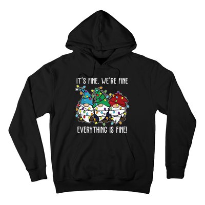 Its Fine Were Fine Everything Is Fine Gnome Funny Christmas Hoodie