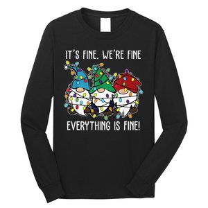 Its Fine Were Fine Everything Is Fine Gnome Funny Christmas Long Sleeve Shirt