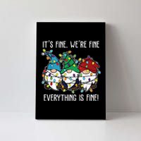 Its Fine Were Fine Everything Is Fine Gnome Funny Christmas Canvas