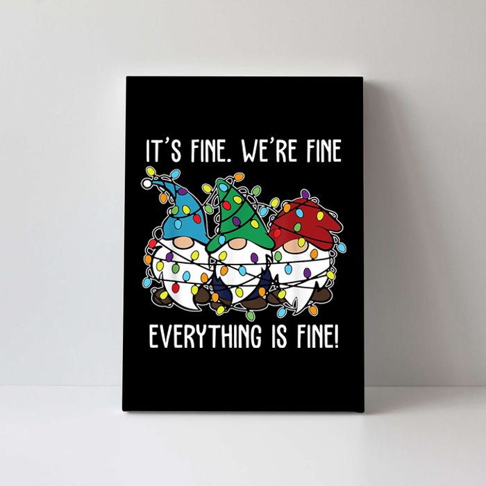 Its Fine Were Fine Everything Is Fine Gnome Funny Christmas Canvas