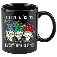 Its Fine Were Fine Everything Is Fine Gnome Funny Christmas 11oz C Handle Ceramic Mug