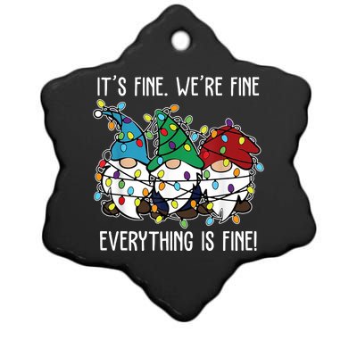 Its Fine Were Fine Everything Is Fine Gnome Funny Christmas Ceramic Star Ornament