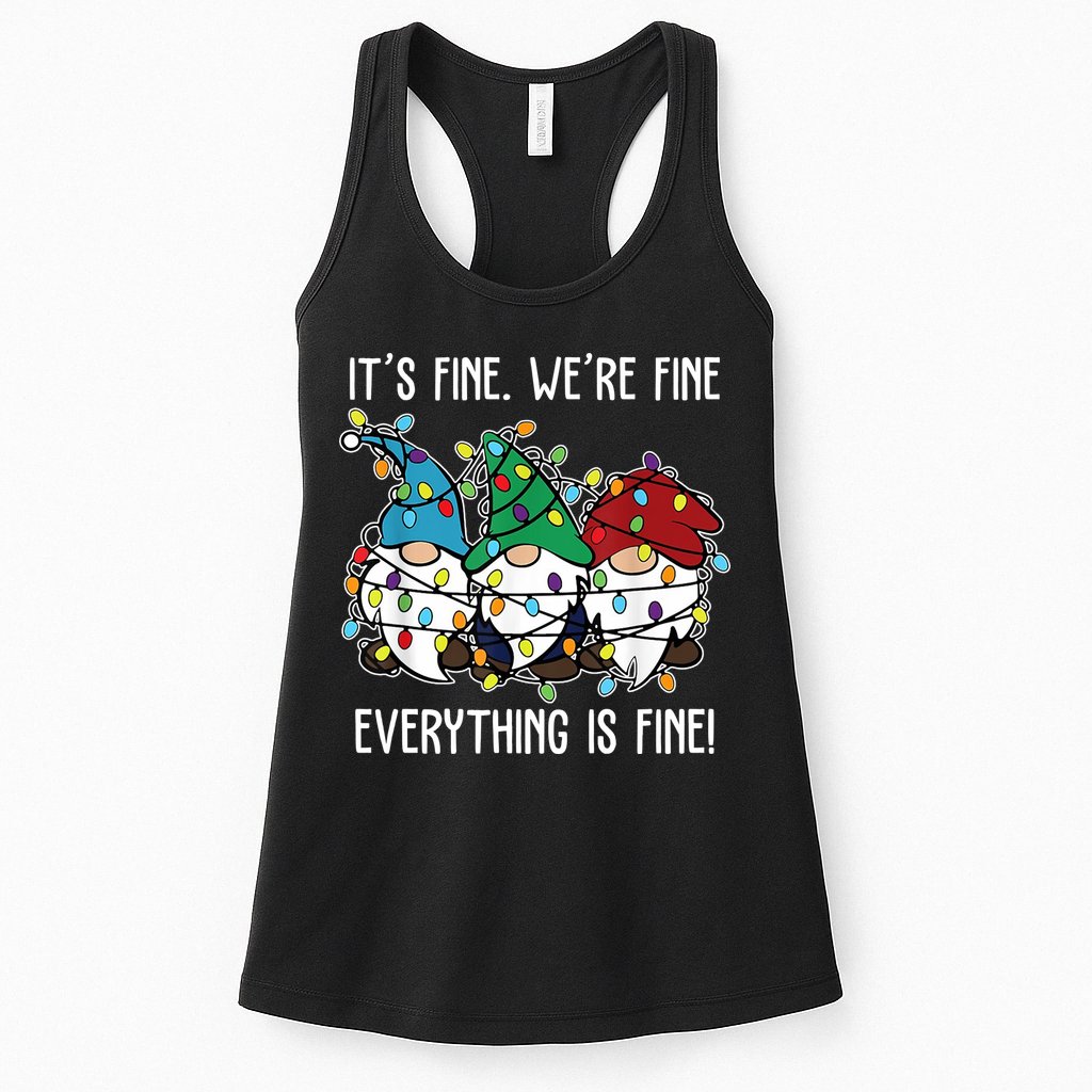 Its Fine Were Fine Everything Is Fine Gnome Funny Christmas Womens Tank Top