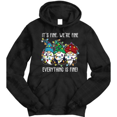 Its Fine Were Fine Everything Is Fine Gnome Funny Christmas Tie Dye Hoodie