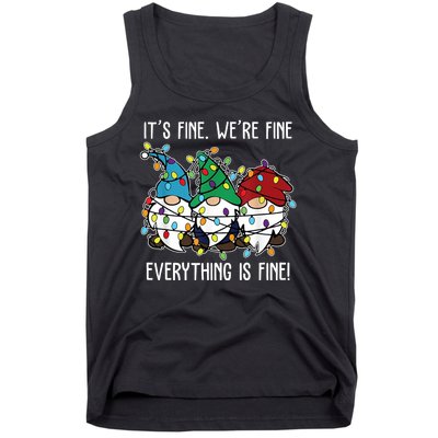 Its Fine Were Fine Everything Is Fine Gnome Funny Christmas Tank Top