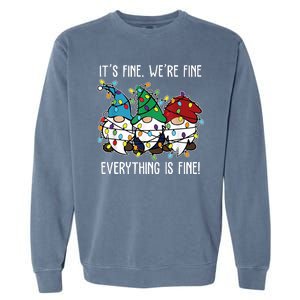 Its Fine Were Fine Everything Is Fine Gnome Funny Christmas Garment-Dyed Sweatshirt