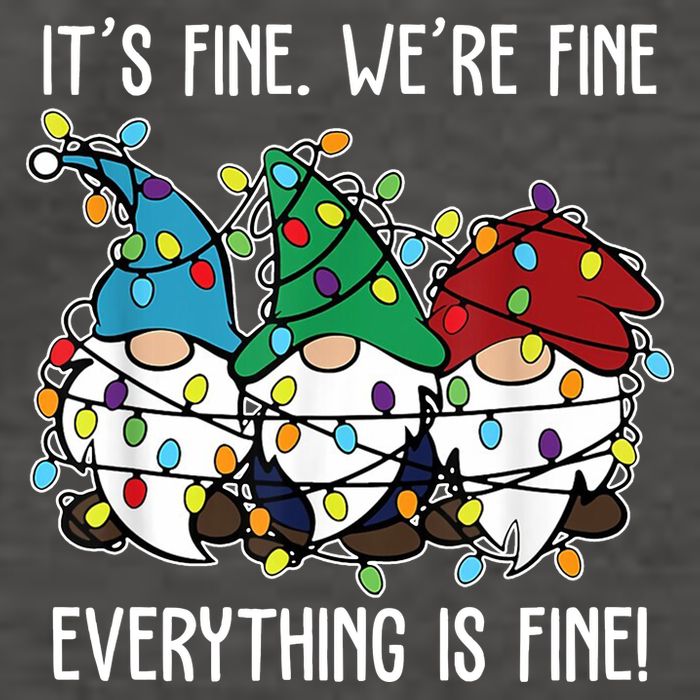 Its Fine Were Fine Everything Is Fine Gnome Funny Christmas Vector Backpack
