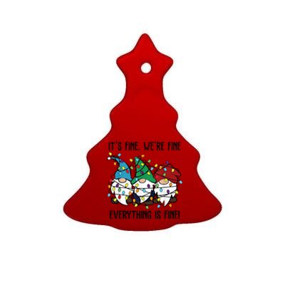 Its Fine Were Fine Everything Is Fine Gnome Funny Christmas Ceramic Tree Ornament