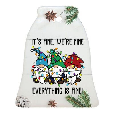 Its Fine Were Fine Everything Is Fine Gnome Funny Christmas Ceramic Bell Ornament