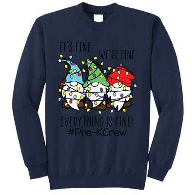 Its Fine Were Fine Gnome Prek Teacher Christmas Light Tall Sweatshirt