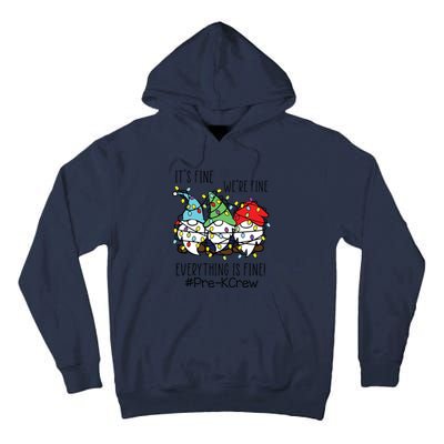 Its Fine Were Fine Gnome Prek Teacher Christmas Light Tall Hoodie