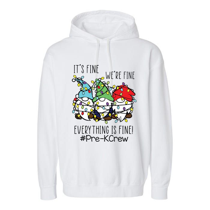 Its Fine Were Fine Gnome Prek Teacher Christmas Light Garment-Dyed Fleece Hoodie