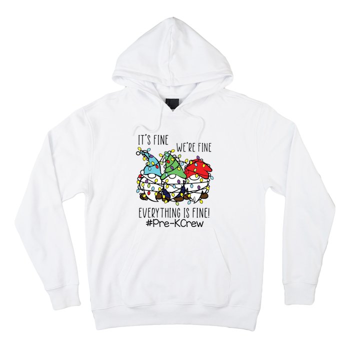 Its Fine Were Fine Gnome Prek Teacher Christmas Light Hoodie