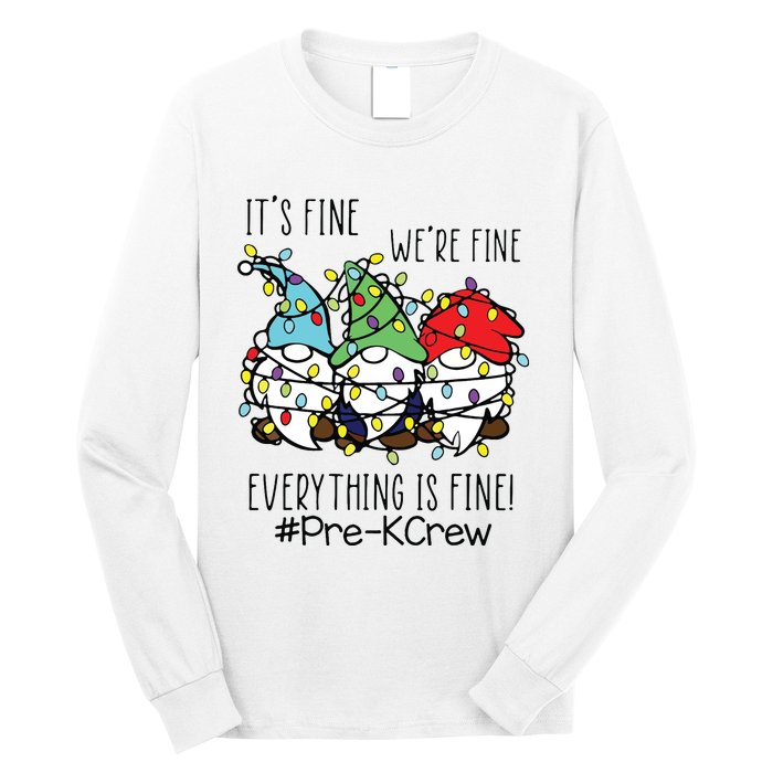 Its Fine Were Fine Gnome Prek Teacher Christmas Light Long Sleeve Shirt