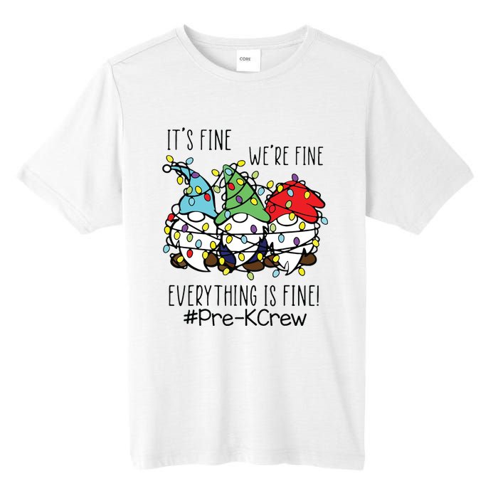 Its Fine Were Fine Gnome Prek Teacher Christmas Light Tall Fusion ChromaSoft Performance T-Shirt