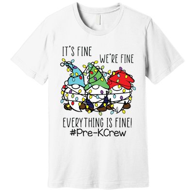 Its Fine Were Fine Gnome Prek Teacher Christmas Light Premium T-Shirt