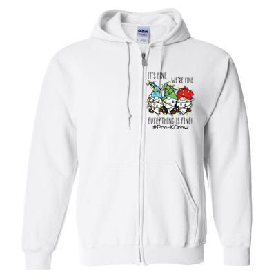 Its Fine Were Fine Gnome Prek Teacher Christmas Light Full Zip Hoodie