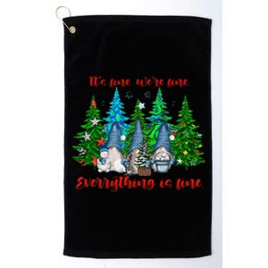 ItS Fine WeRe Fine Everything Is Fine Gnomes Christmas Platinum Collection Golf Towel