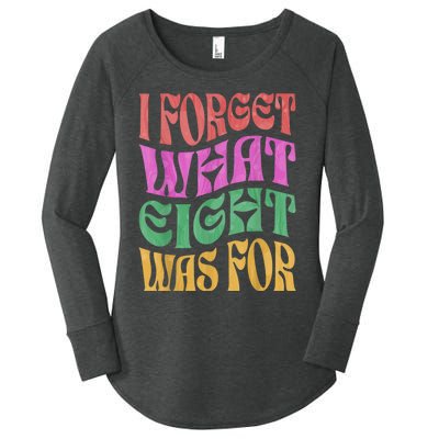 I Forget What 8 Was For Women's Perfect Tri Tunic Long Sleeve Shirt