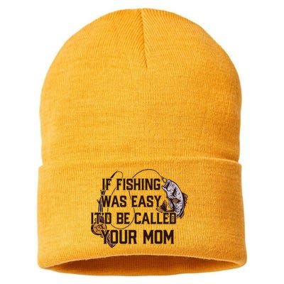 If Fishing Was Easy It'd Be Called Your Mom Funny Fish Meme Gift Sustainable Knit Beanie
