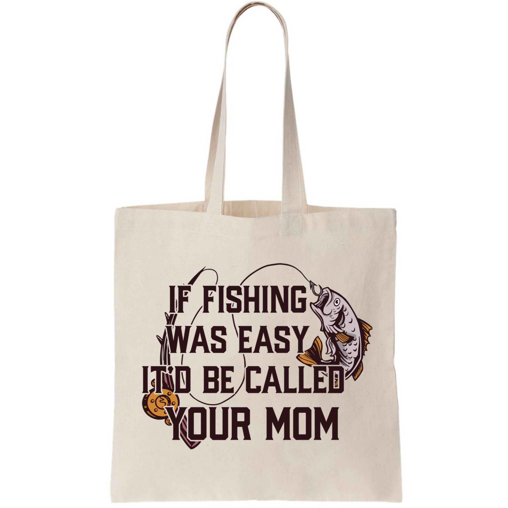 If Fishing Was Easy It'd Be Called Your Mom Funny Fish Meme Gift Bag