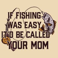 If Fishing Was Easy It'd Be Called Your Mom Funny Fish Meme Gift Bag