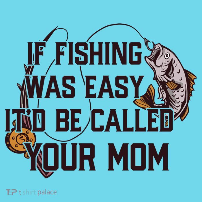 If Fishing Was Easy It'd Be Called Your Mom Funny Fish Meme Gift Button