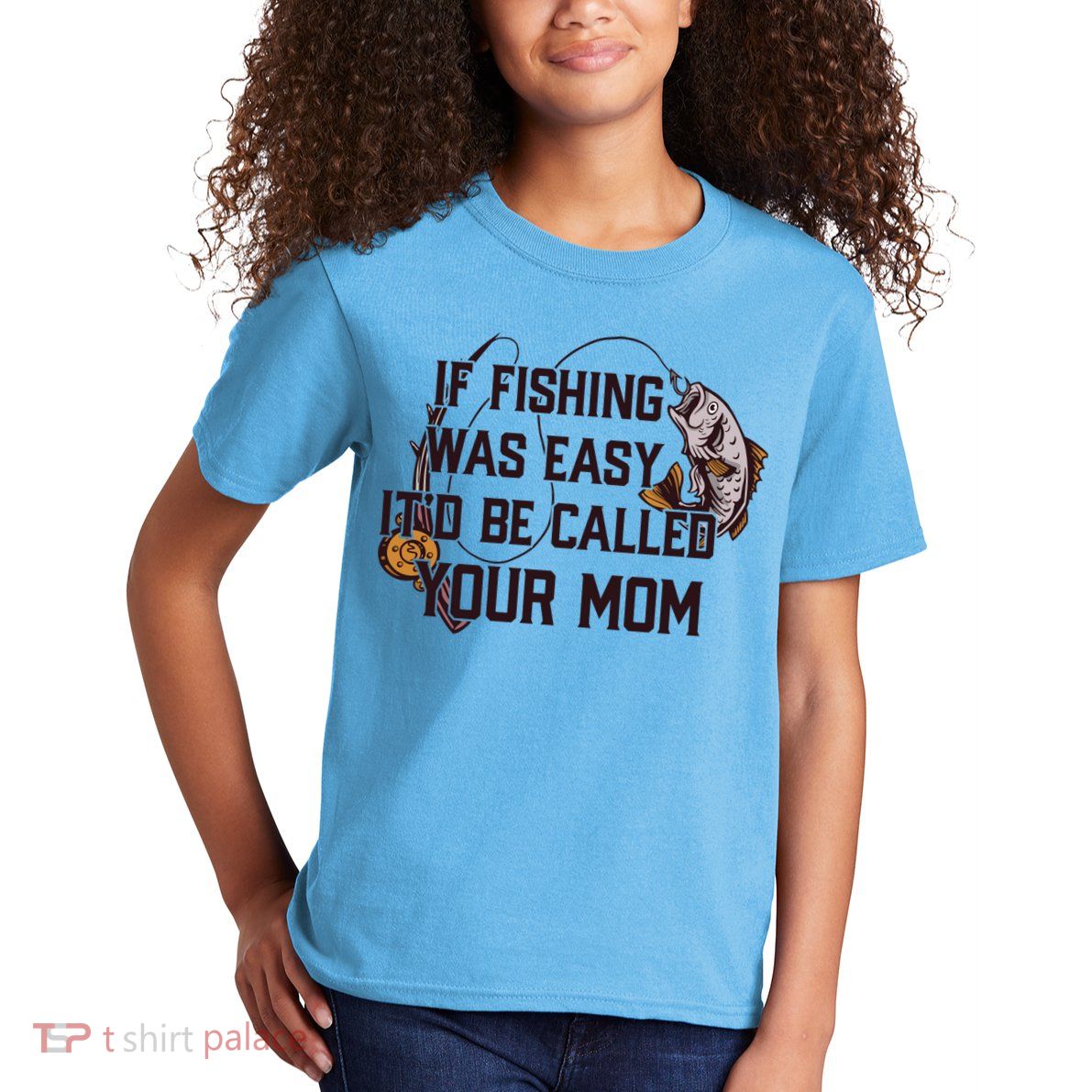 If Fishing Was Easy It'd Be Called Your Mom Funny Fish Meme Gift Kids T-Shirt