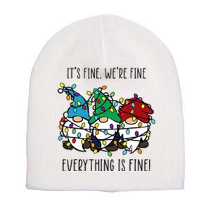 ItS Fine WeRe Fine Everything Is Fine Gnome Teacher Xmas Short Acrylic Beanie