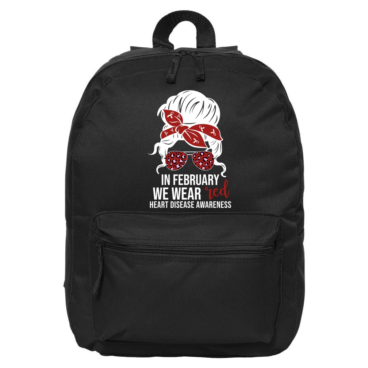 In February We Wear Red Chd Heart Disease Awareness 16 in Basic Backpack
