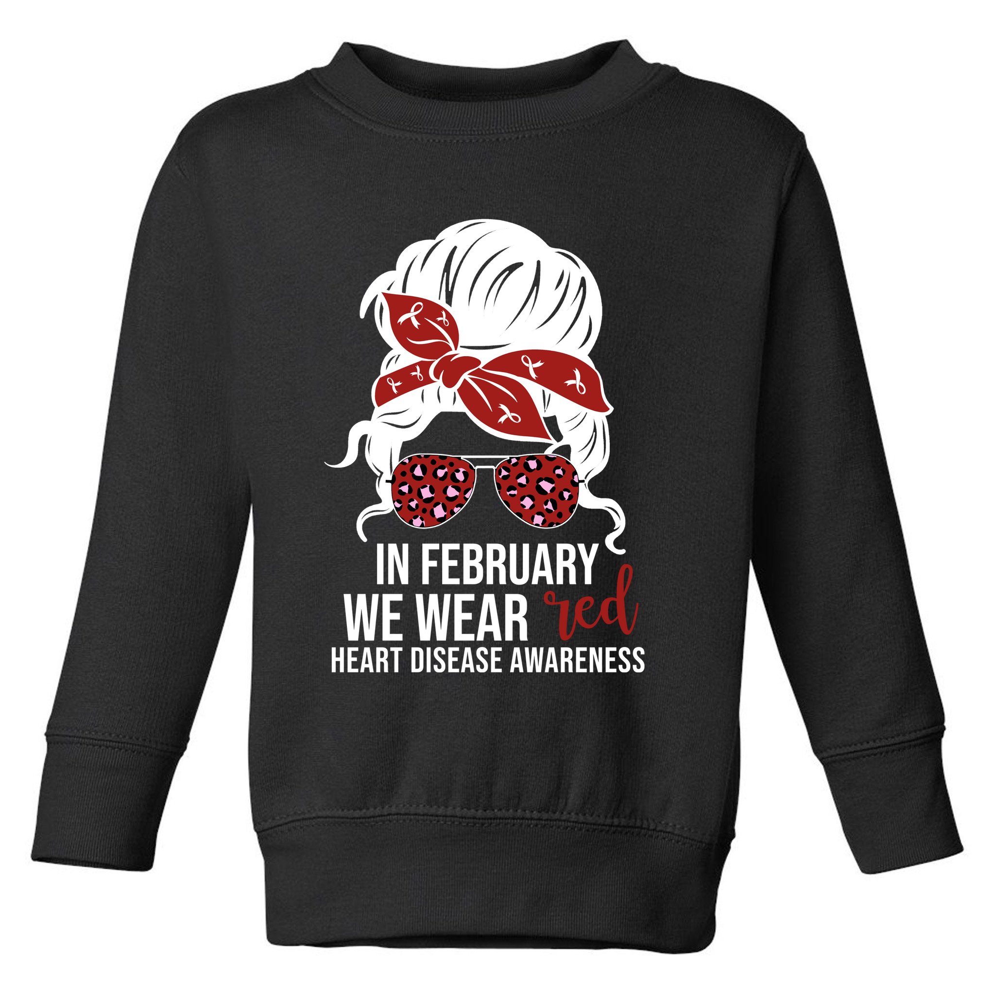 In February We Wear Red Chd Heart Disease Awareness Toddler Sweatshirt