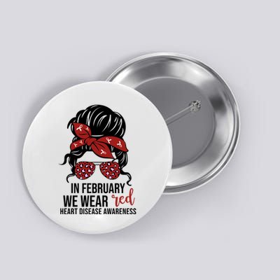 In February We Wear Red Chd Heart Disease Awareness Button