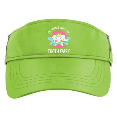 Im Friends With The Tooth Fairy Tooth Teeth Gift Adult Drive Performance Visor