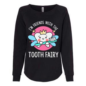 Im Friends With The Tooth Fairy Tooth Teeth Gift Womens California Wash Sweatshirt