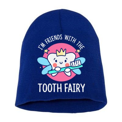 Im Friends With The Tooth Fairy Tooth Teeth Gift Short Acrylic Beanie