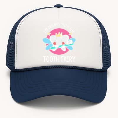 Im Friends With The Tooth Fairy Tooth Teeth Gift Trucker Hat