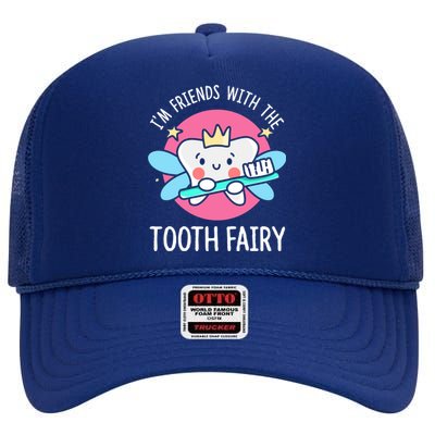 Im Friends With The Tooth Fairy Tooth Teeth Gift High Crown Mesh Back Trucker Hat